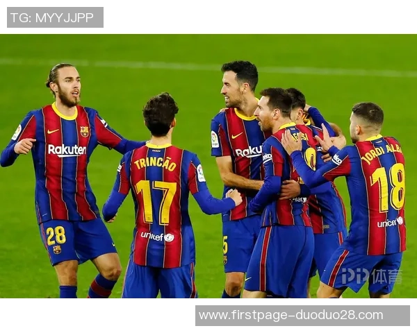 巴塞罗那与赫罗纳精彩对决视频回顾及赛后分析