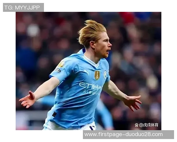 德布劳内：足球场上的魔法师如何改变比赛格局与球队命运