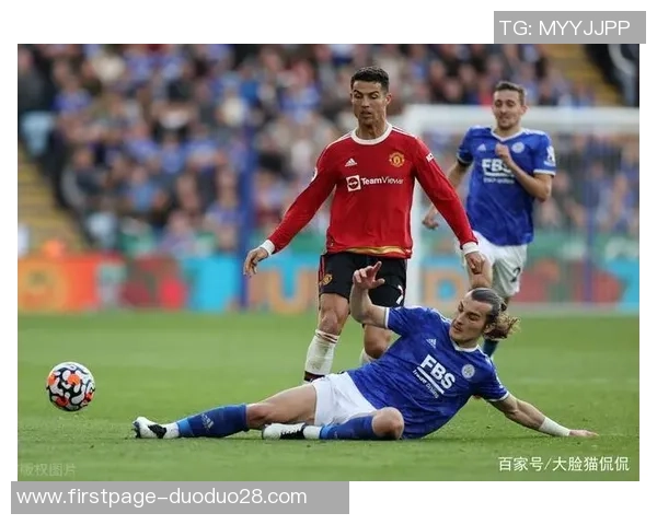 曼联与莱斯特城精彩对决录播回顾分析与精彩瞬间分享 曼联与莱斯特城精彩对决录播回顾分析与精彩瞬间分享